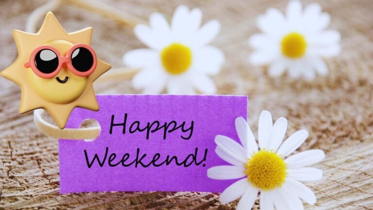 Delightful Messages to Wish for a Happy Weekend