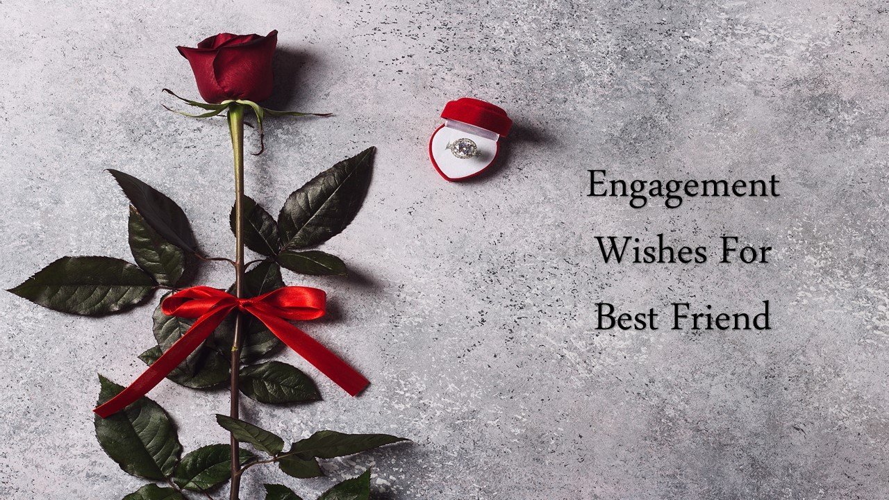 Funny Engagement Wishes For Best Friend